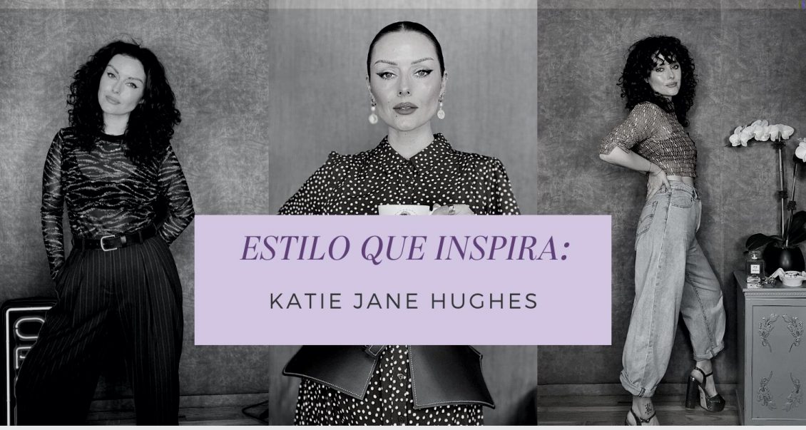 Estilo que inspira: Katie Jane Hughes
